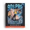 90sProWrestling-Vol1_750x.jpg